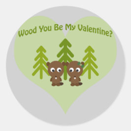 Pegatina Redonda Wood You Be My Valentine