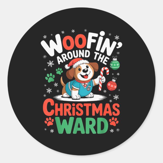 Pegatina Redonda Woofin Around The Christmas Ward Funny Dog Nurse  (Anverso)