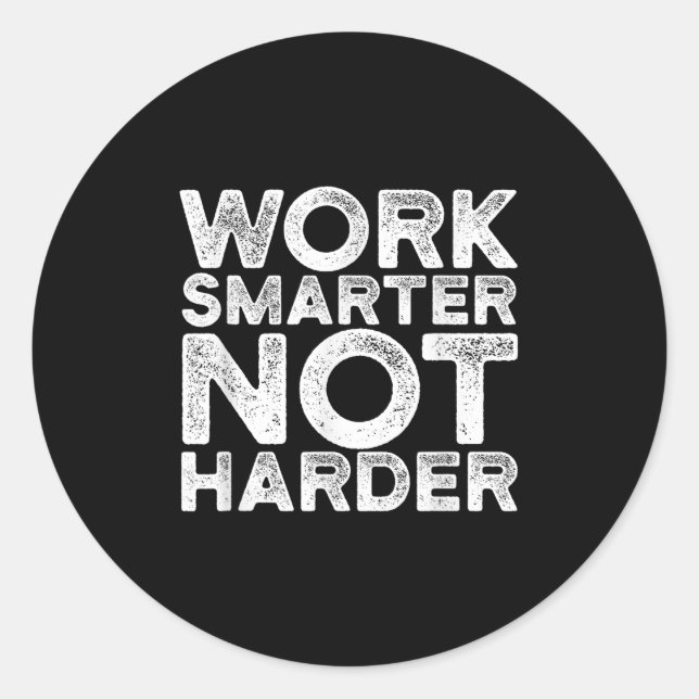 Pegatina Redonda Work Smarter Not Harder Motivational Apparel  (Anverso)