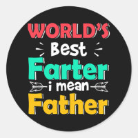 World's Best Farter I Mean Father Father's Day