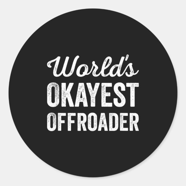 Pegatina Redonda Worlds Okayest Offroader Funny Sarcastic 4x4 Wheel (Anverso)