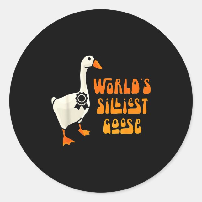 Pegatina Redonda World's Silliest Goose Funny Goose Lovers  (Anverso)