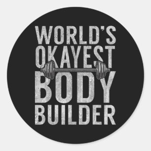 Pegatina Redonda Worlest Okayest Body Builder Funny Gym Workout Bod