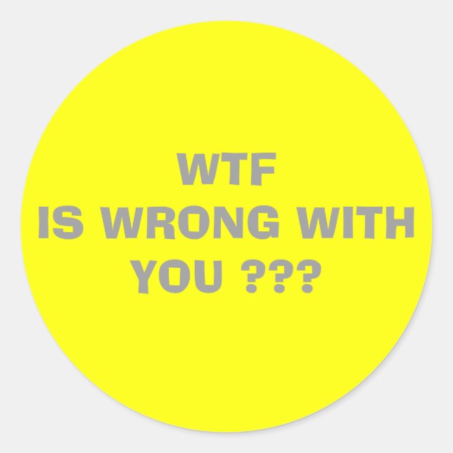 PEGATINA REDONDA WTF... (Anverso)