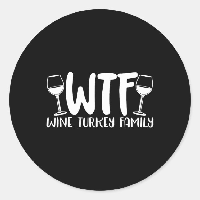 Pegatina Redonda WTF Wine Turkey Family 1 (Anverso)