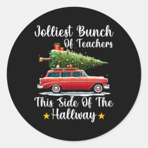 Pegatina Redonda Xmas Jolest Bunch Of Teachers This Side Of H