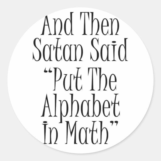 Pegatina Redonda Y luego Satan dijo... (Anverso)