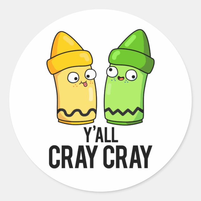Pegatina Redonda Yall Cray Cray Funny Crazy Crayon Pun (Anverso)