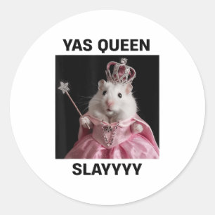 Pegatina Redonda Yas Reina Slay Rat Meme Mujeres Chicas Slay Queen