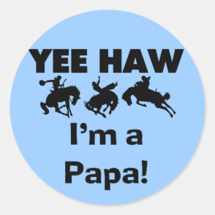 Pegatina Redonda Yee Haw, soy un papá con camisetas y giros
