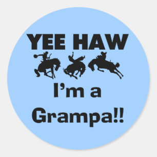 Pegatina Redonda Yee Haw, soy una camiseta Grampa y regalos