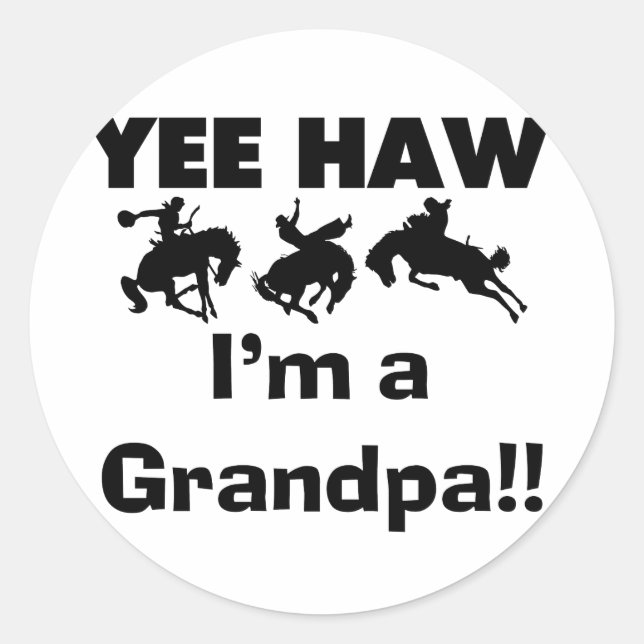 Pegatina Redonda Yee Haw, soy una camiseta y regalo del abuelo (Anverso)