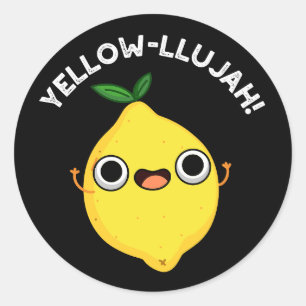 Pegatina Redonda Yellow-llujah Funny Lemon Pun Dark BG