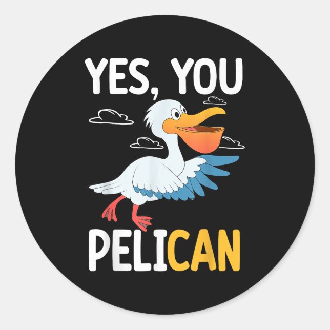 Pegatina Redonda Yes You Pelican Waterbird School Motivation Teache (Anverso)