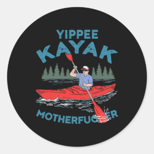 Pegatina Redonda Yippee Kayak Funny Kayaking Boating Saling Lover O
