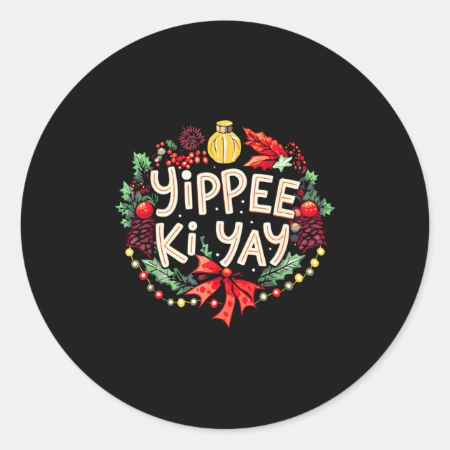 Pegatina Redonda Yippee-ki-yay Funny Christmas Party Long Sleeve  (Anverso)