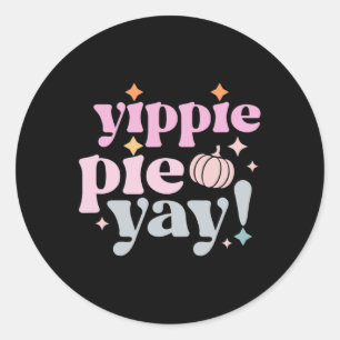 Pegatina Redonda Yippee Yippie Pie Yay Retro 70 Graciosa Caída Grac