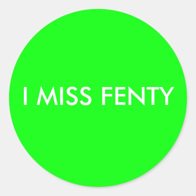 Pegatina Redonda YO MISS FENTY - Texto blanco con fondo verde (Anverso)