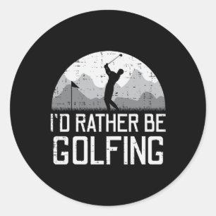 Pegatina Redonda Yo Prefiero Ser Jugador De Golf Golfer Papá Hombre