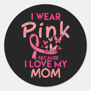 Pegatina Redonda Yo Uso Rosa Amo A Mi Mamá Y Aprecio El Cáncer De M