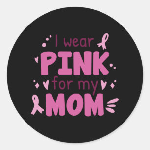 Pegatina Redonda Yo Uso Rosa Para Mi Mamá