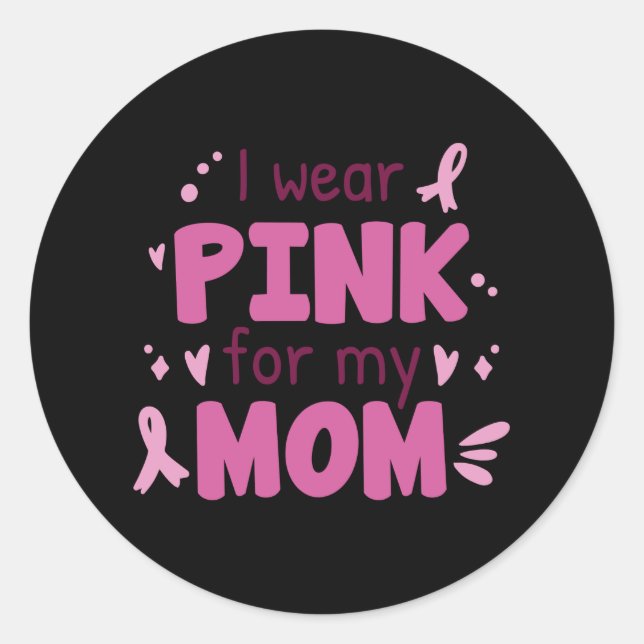 Pegatina Redonda Yo Uso Rosa Para Mi Mamá (Anverso)