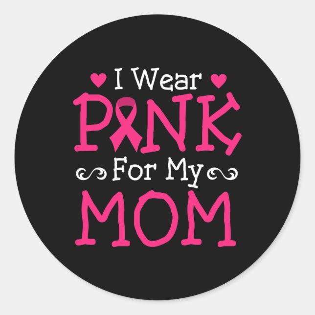 Pegatina Redonda Yo uso rosa para mi mamá conciencia del cáncer de  (Anverso)