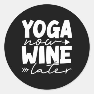 Pegatina Redonda Yoga Ahora Vino Más Tarde Divertido Meditación Fit