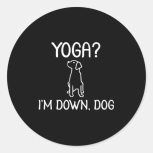 Pegatina Redonda Yoga Divertido Estoy Perro Abajo . Chiste Familiar