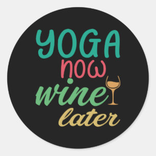 Pegatina Redonda Yoga Lover Yoga Now Wine Después