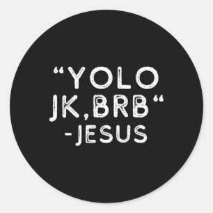 Pegatina Redonda Yolo Jk Brb Jesus Funny Day Biblia Vintage C