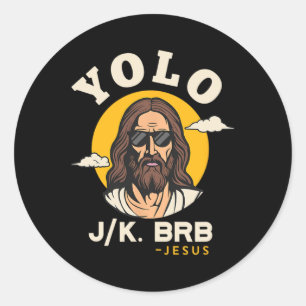 Pegatina Redonda Yolo Jk Brb Jesus Funny Easter Christian Faith Des