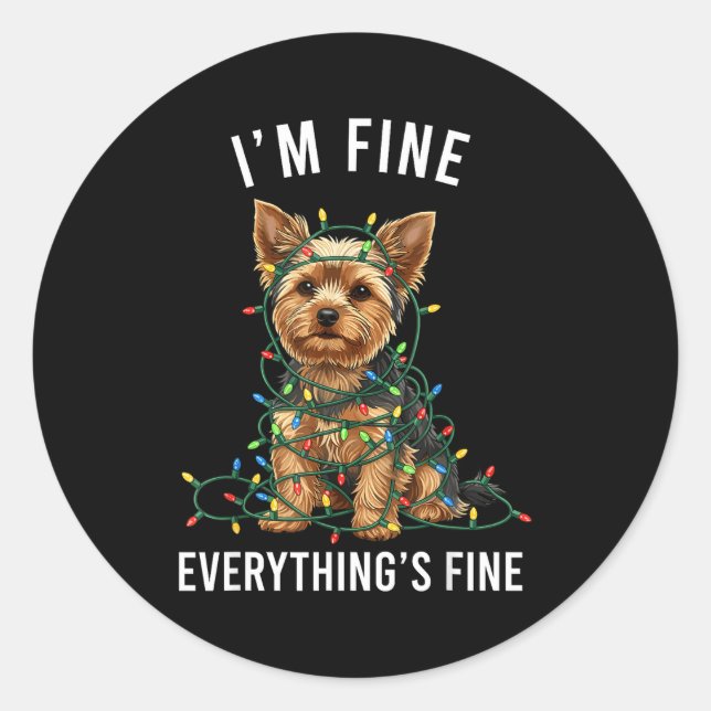 Pegatina Redonda Yorkshire Terrier Christmas I'm Fine Everything Is (Anverso)