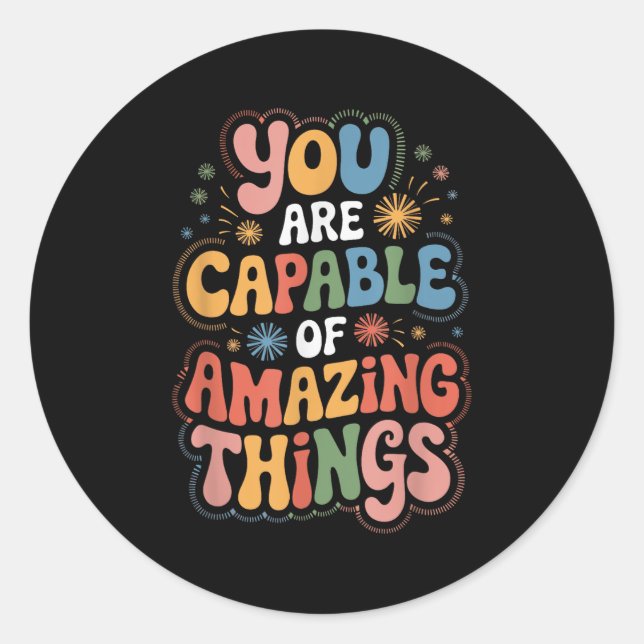 Pegatina Redonda You Are Capable Of Amazing Things  (Anverso)