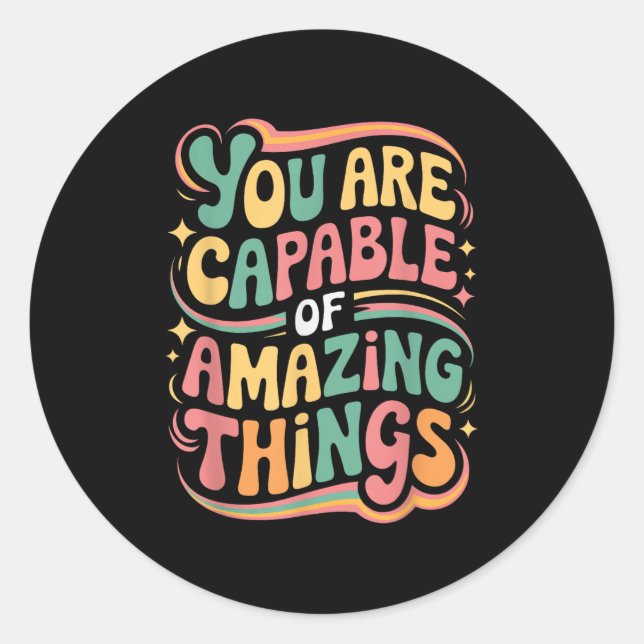 Pegatina Redonda You Are Capable Of Amazing Things  (Anverso)
