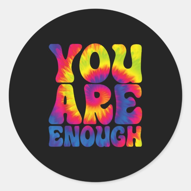Pegatina Redonda You Are Enough Funny Motivational Tie Dye  (Anverso)