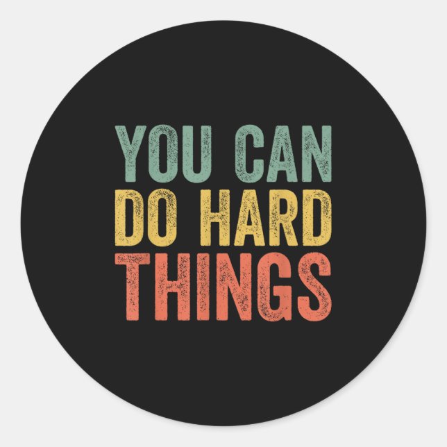 Pegatina Redonda You Can Do Hard Things Shirt For Teachers Motivati (Anverso)