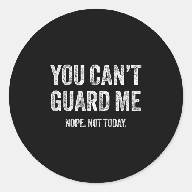 Pegatina Redonda You Can't Guard Me  (Anverso)