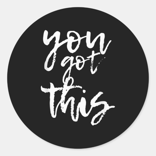 Pegatina Redonda You Got This Motivational And Sitive  (Anverso)