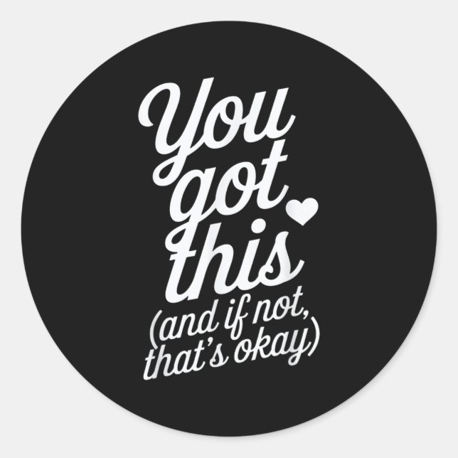 Pegatina Redonda You Got This Motivational Quote Design  (Anverso)