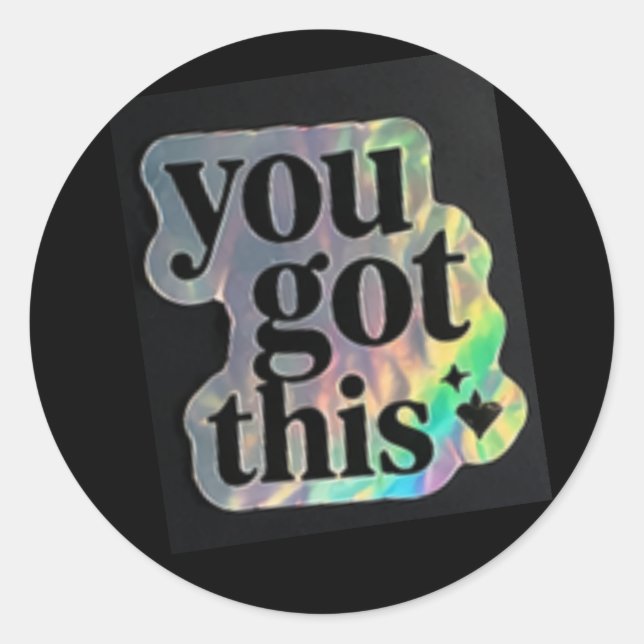 Pegatina Redonda You got this sticker (Anverso)