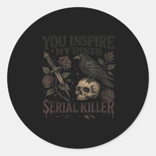 Pegatina Redonda You Insre My Inner Serial Killer - Soky Season  (Anverso)