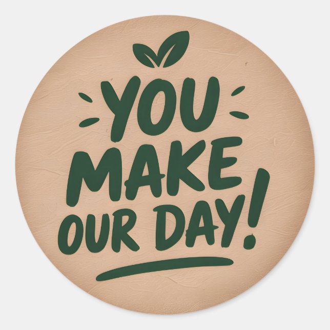 Pegatina Redonda You Make Our Day Sticker (Anverso)