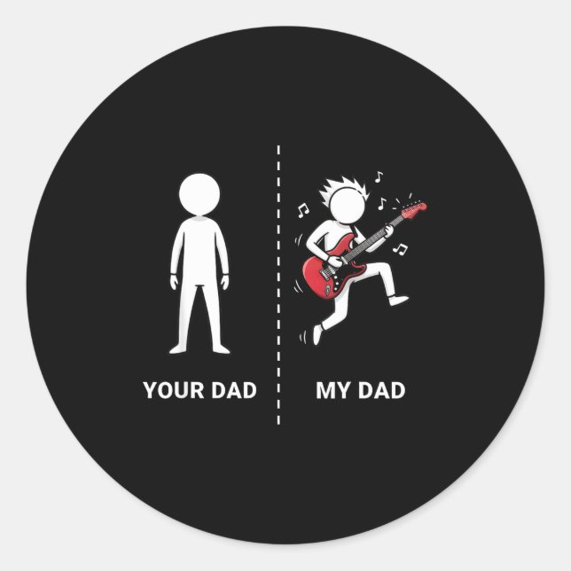 Pegatina Redonda Your Dad My Dad Funny B Guitar Lover Musician Sarc (Anverso)