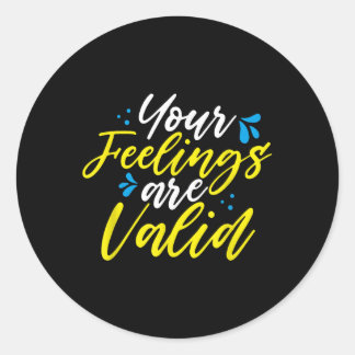 Pegatina Redonda Your Feelings Are Valid - Mental Health Awareness 