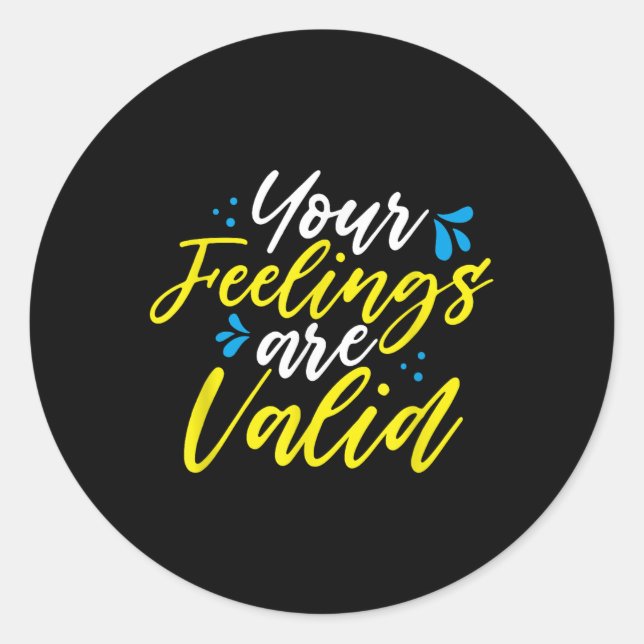 Pegatina Redonda Your Feelings Are Valid - Mental Health Awareness  (Anverso)
