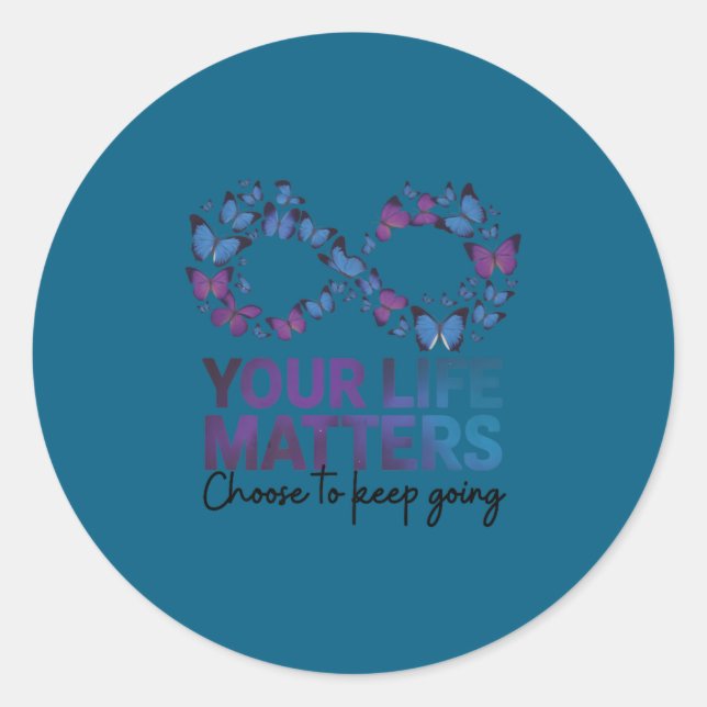 Pegatina Redonda Your Life Choose To Keep On Going Suicide Preventi (Anverso)