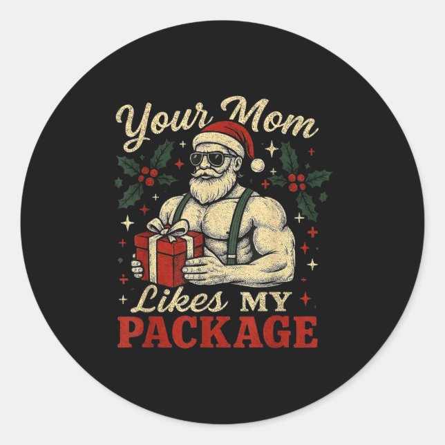 Pegatina Redonda Your Mom Likes My Package Funny Santa Christmas  (Anverso)