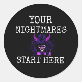 Pegatina Redonda Your nightmares start here , HorrorArt 