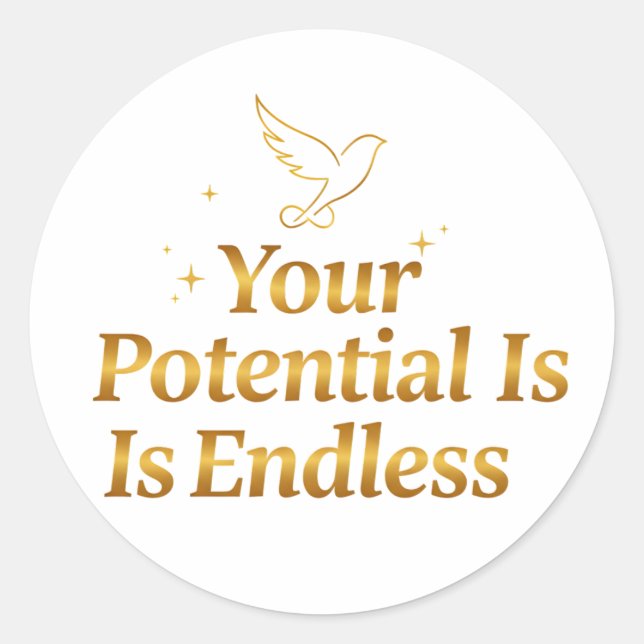 Pegatina Redonda Your Potential Is Endless Dove Gold Motivation (Anverso)